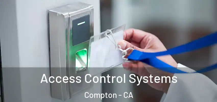  Access Control Systems Compton - CA