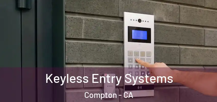  Keyless Entry Systems Compton - CA