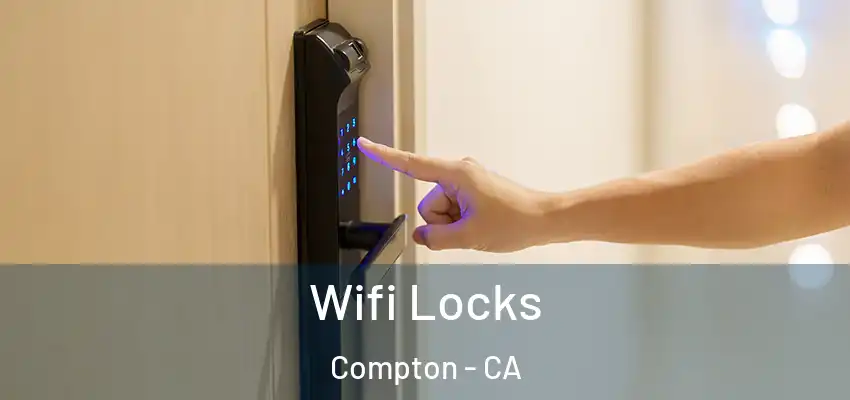  Wifi Locks Compton - CA